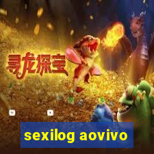 sexilog aovivo